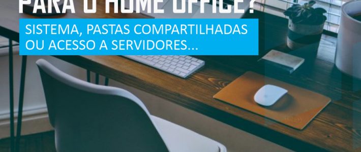 Sua empresa também pode ter colaboradores trabalhando em Home Office Sua empresa também pode ter colaboradores trabalhando em Home Office